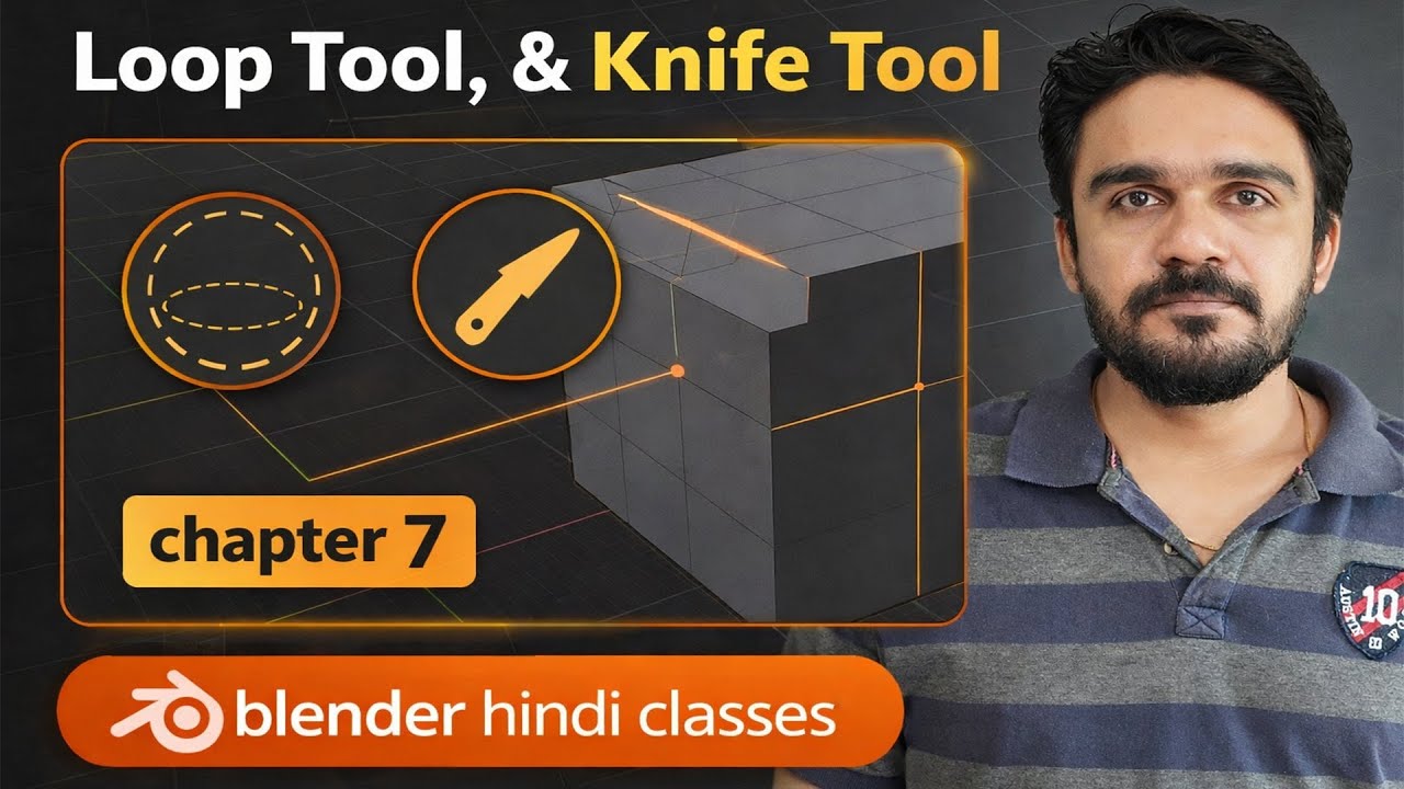 Blender Chapter 07 | Loop Tool & Knife Tool Explained in Hindi | Blender Hindi Classes