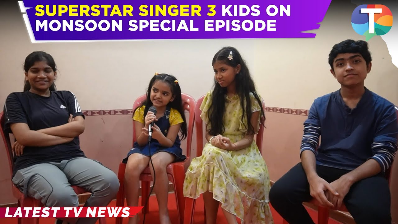 Superstar Singer 3 kids SHARE their excitement for Monsoon & Rajesh Khanna special episodes