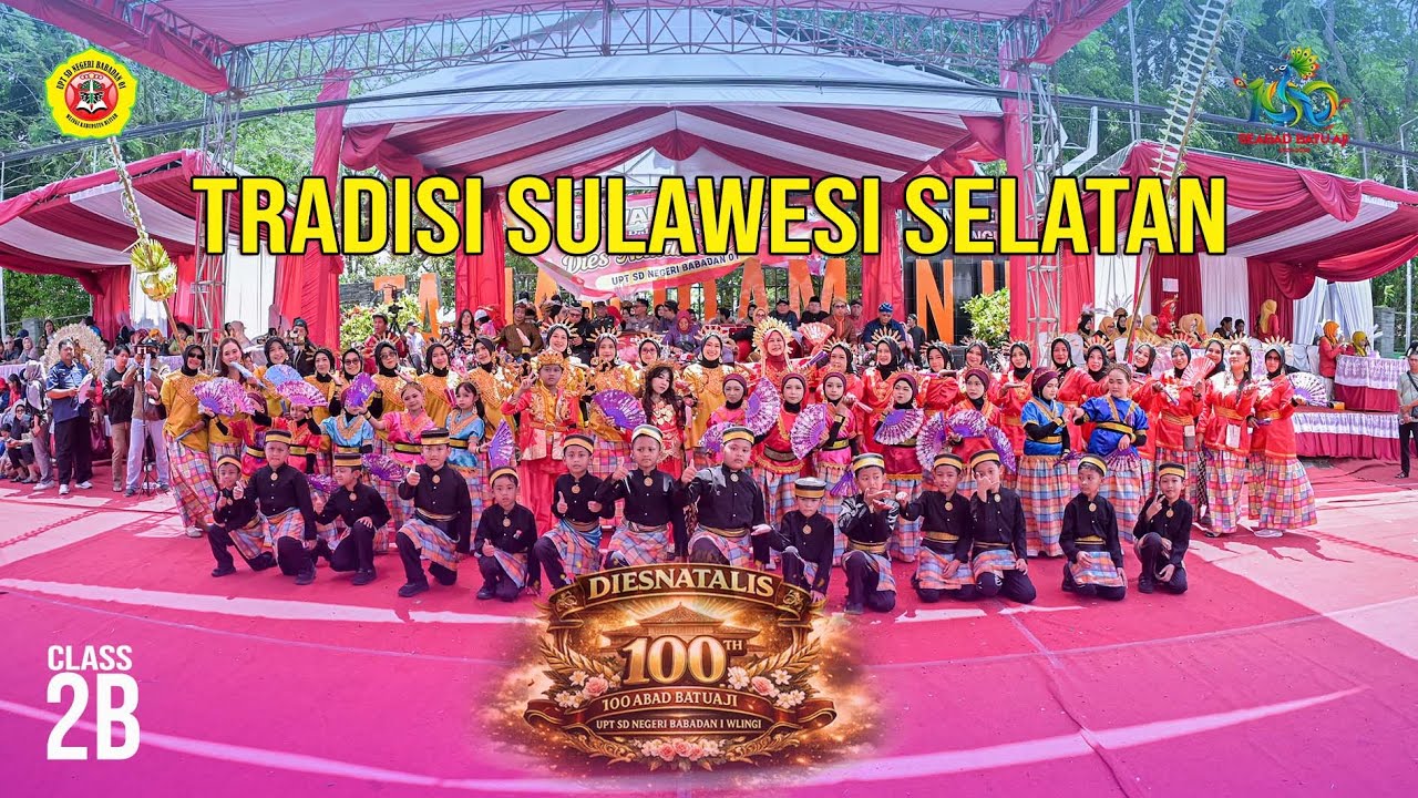PESERTA 04 KELAS 2B - TRADISI SULAWESI SELATAN - DIESNATALIS KE 100 ABAD BATUAJI
