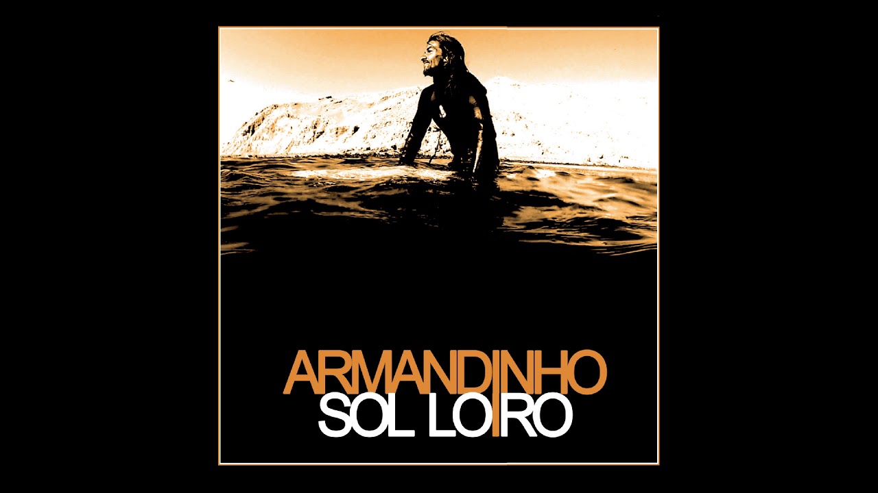 Armandinho | Sol Loiro - Nada Mudou