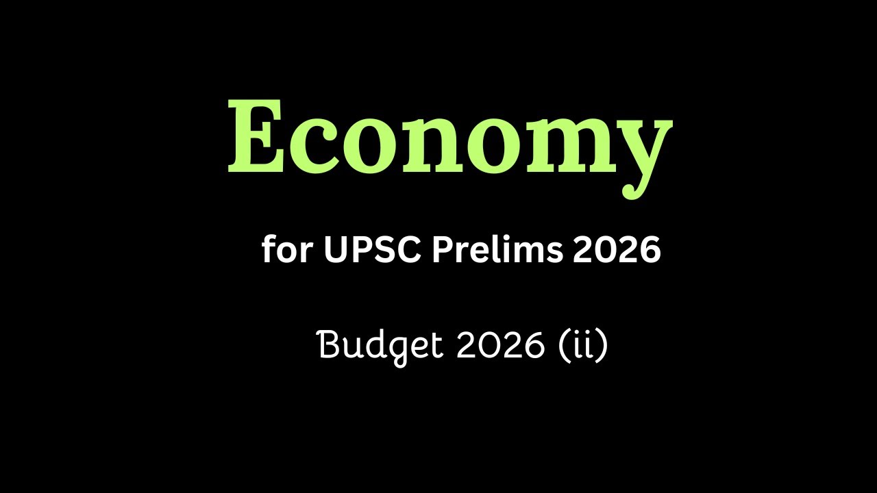 Economy - Budget 2026 (ii) |  UPSC 2026 Prelims | UPSC MindGame