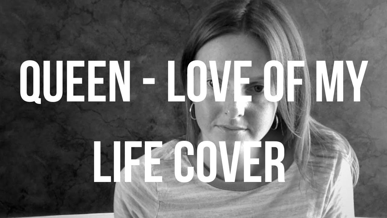 Queen - Love Of My Life | COVER