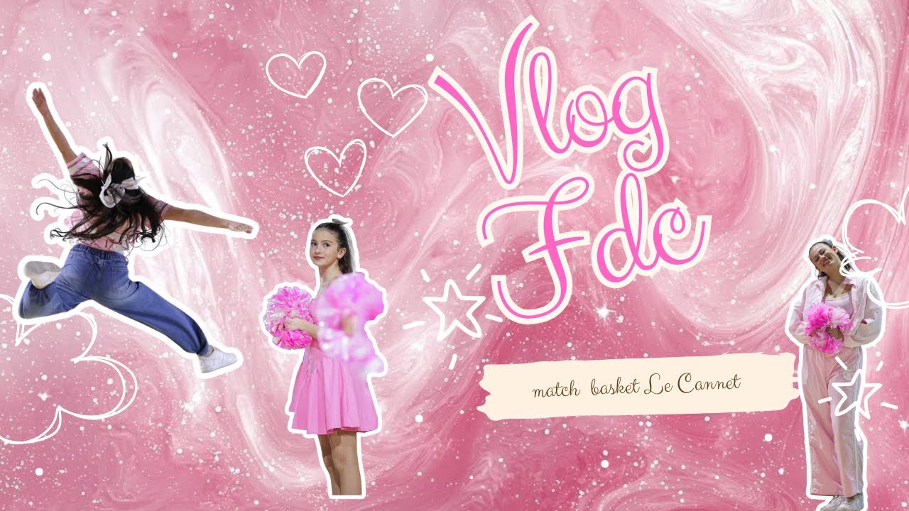 VLOG 16 ✨ match de basket avec les FDC’S 🩷