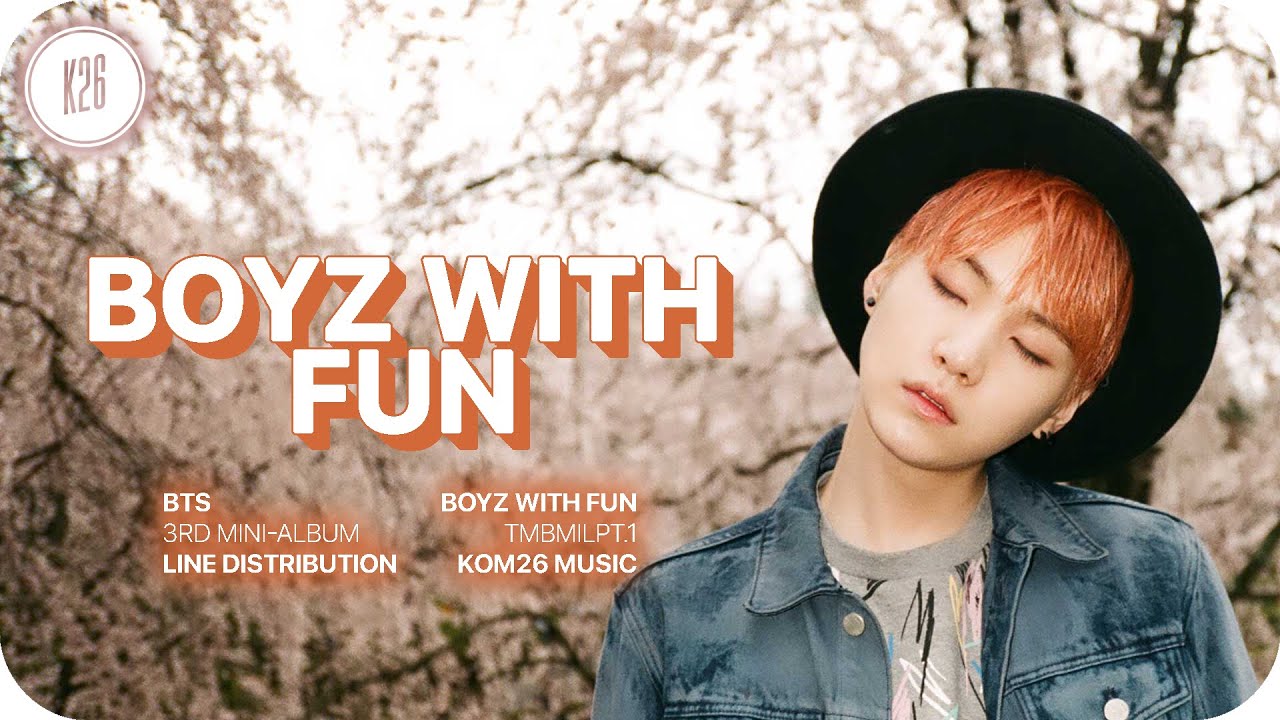 BTS (방탄소년단) ~ Boyz With Fun/Fun Boys (흥탄소년단) ~ Line Distribution