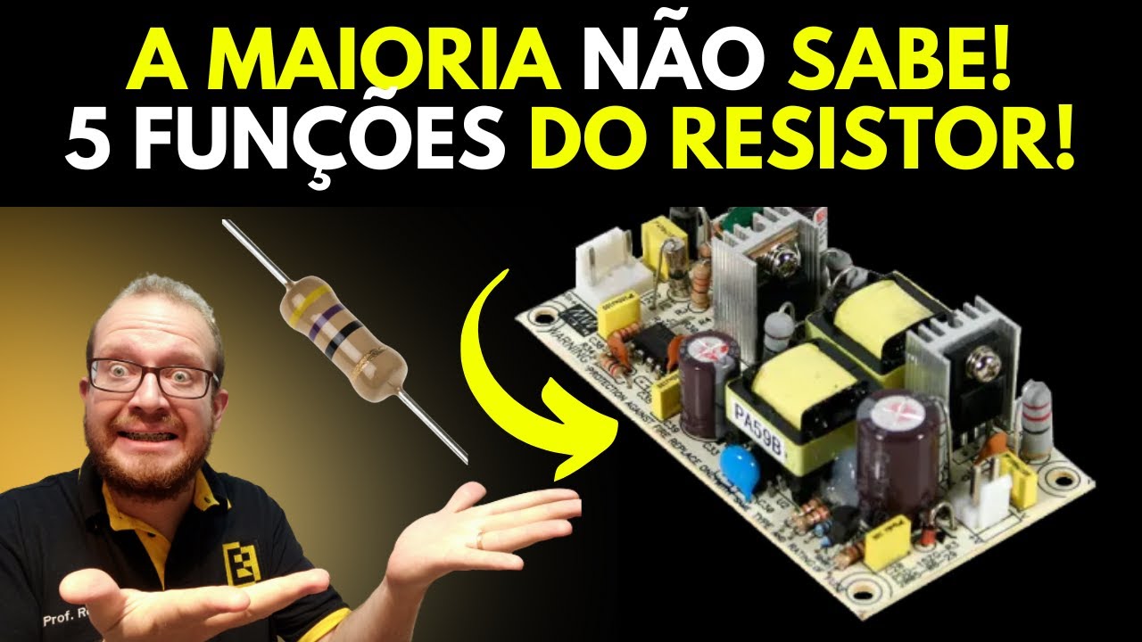5 FUNÇÕES DO RESISTOR Que a Maioria Não Sabe - Circuito de Fonte Chaveada - Eletronica Facil