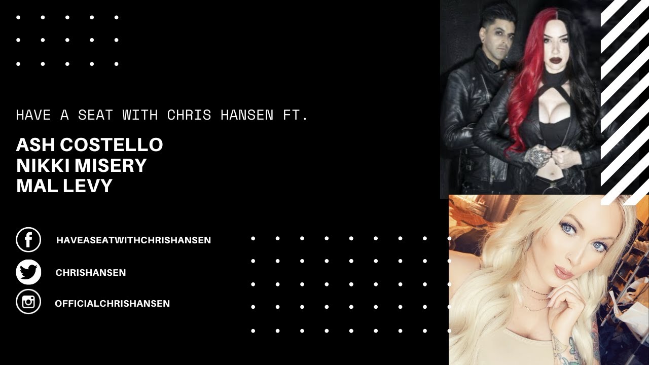 Have A Seat With Chris Hansen ft. Ash Costello, Nikki Misery, Mal Levy Discussing Dahvie Vanity