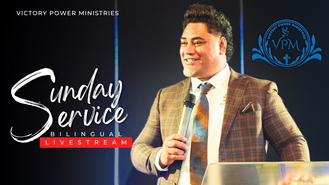 Bilingual Sunday Service | 4-05-2025 | Victory Power Ministries | Auckland NZ Livestream