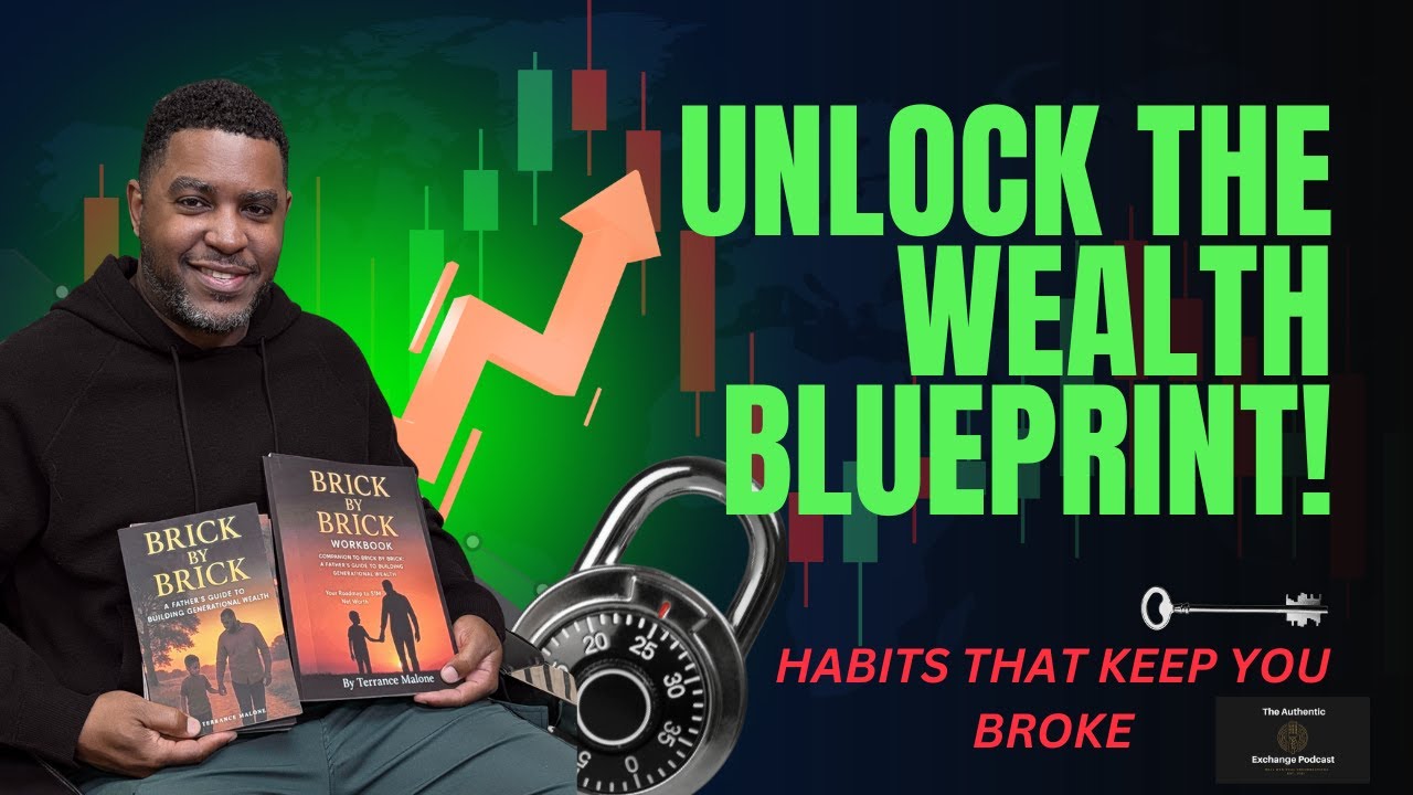 Building Wealth Brick by Brick: Terrance Malone on Legacy and Financial Literacy