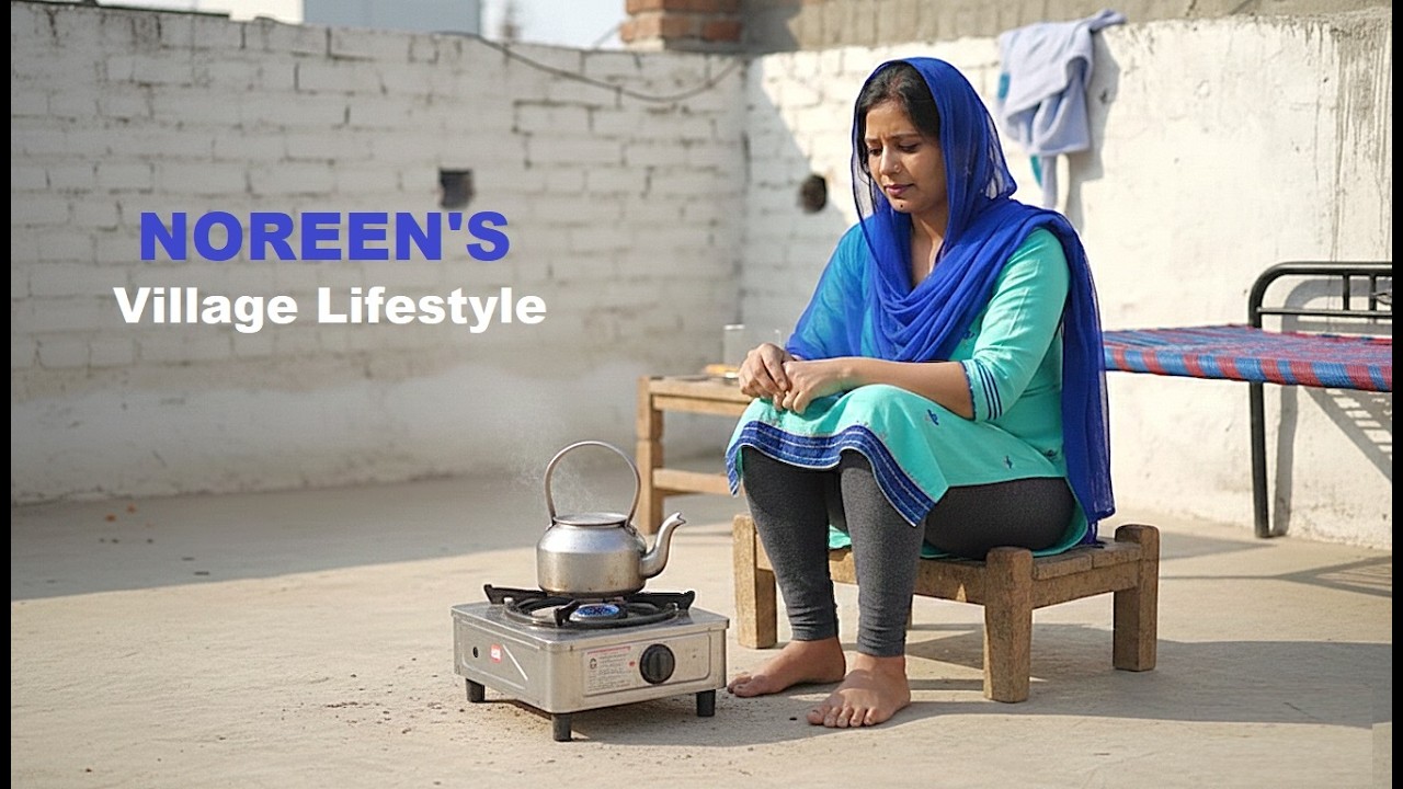Village Morning Vlog: Simple Tea, Breakfast, and Daily Routine - wow Karachi - Noreen Tabassum