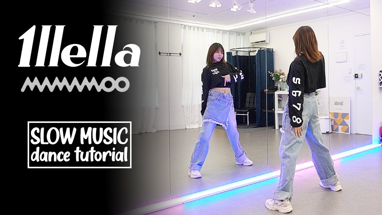 마마무 (MAMAMOO) - ILLELLA (일낼라) Dance Tutorial | SLOW MUSIC + Mirrored