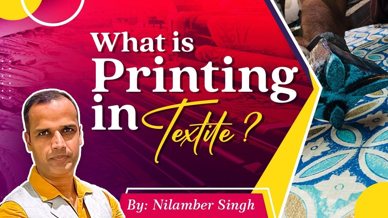 What is Textile Printing ? | Different Methods of Textile Printing | By Nilamber Singh