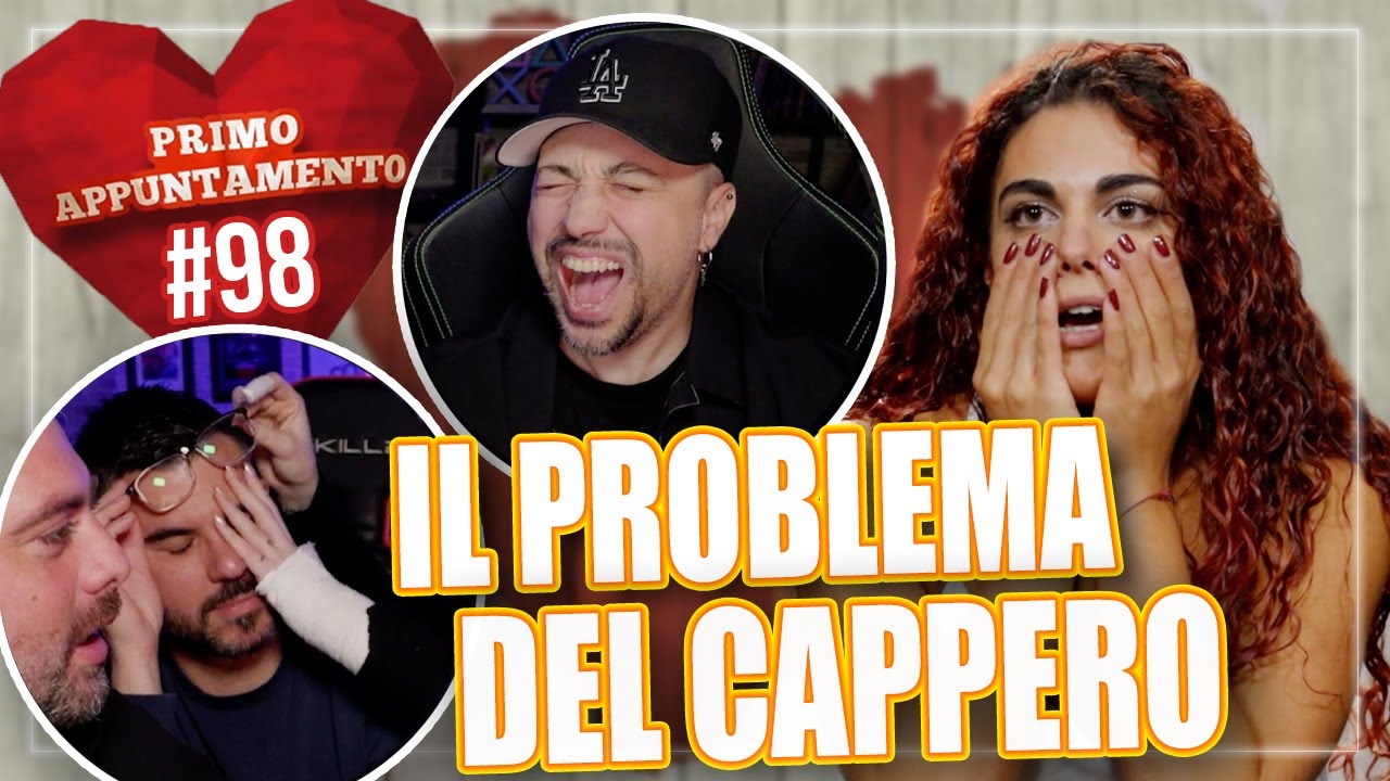IL PROBLEMA DEL CAPPERO 🫒  | PRIMO APPUNTAMENTO *REACTION* Episodio 98