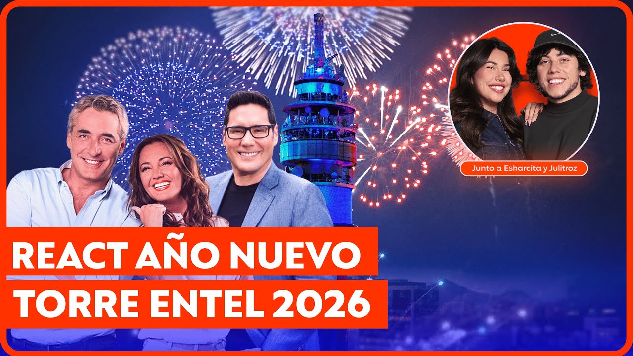 React A&ntilde;o Nuevo Torre Entel 2026 | Junto a @Eskarcita y @Julitroz_
