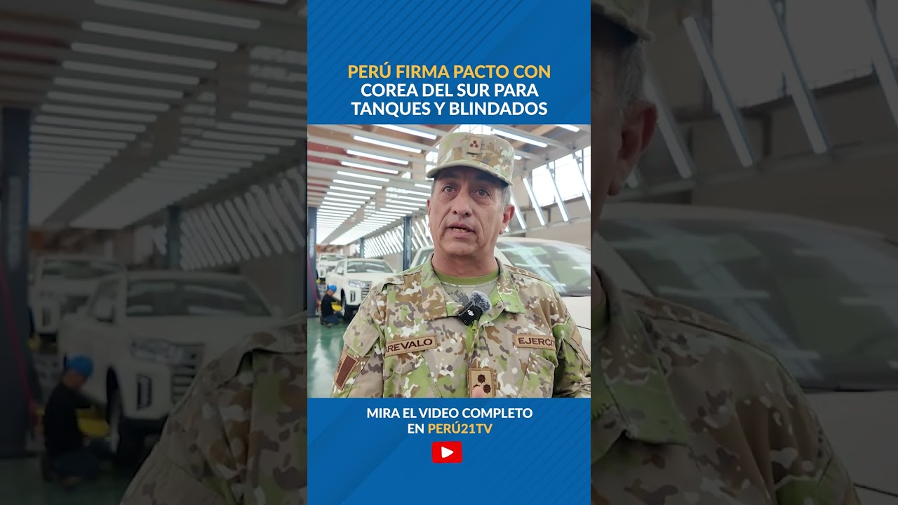 Per&uacute; firma pacto con Corea del Sur para tanques y blindados