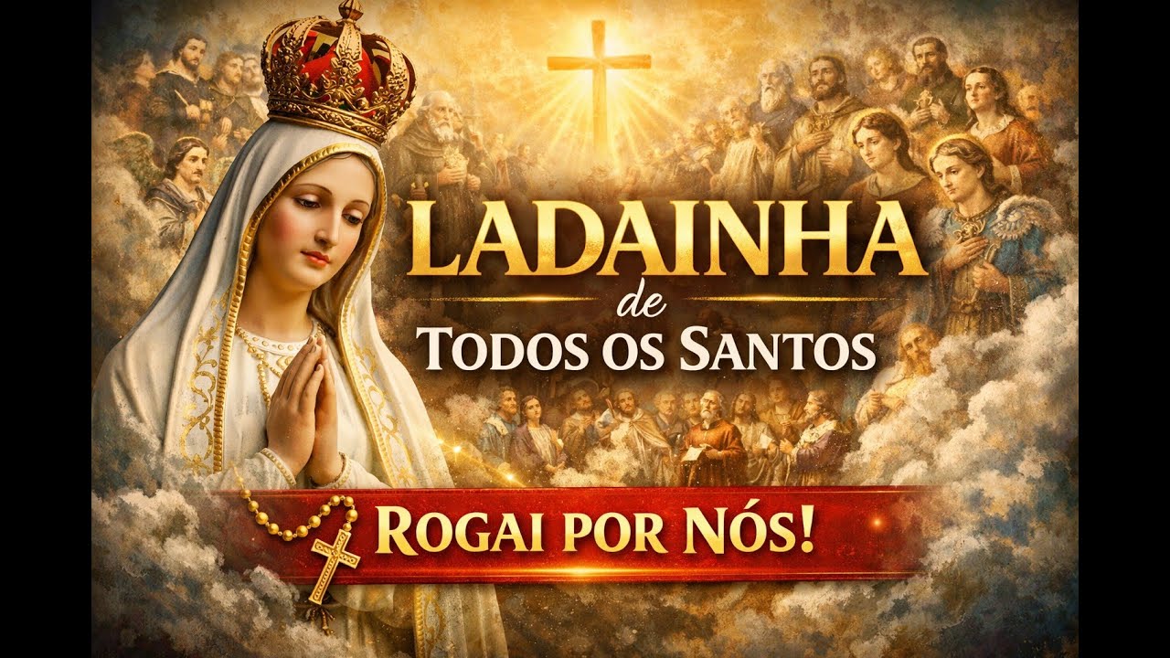 Uma só Igreja no Céu e na Terra | Ladainha de Todos os Santos Cantada