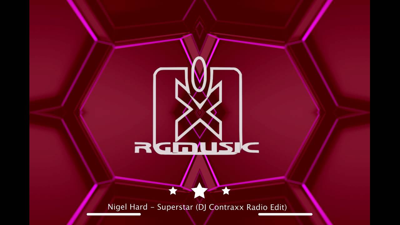 Nigel Hard - Superstar (DJ Contraxx Radio Edit)