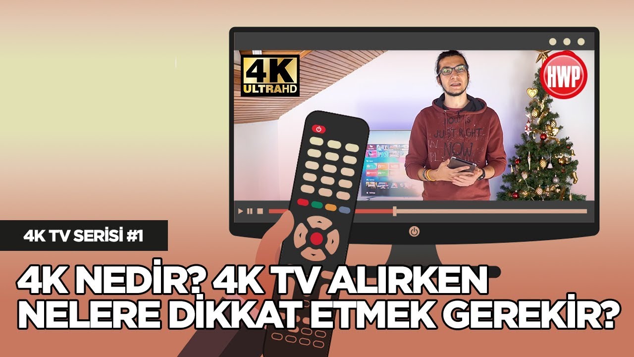 4K Nedir? 4K Televizyon Alırken Nelere Dikkat Etmek Gerekir? | 4K TV Serisi #1