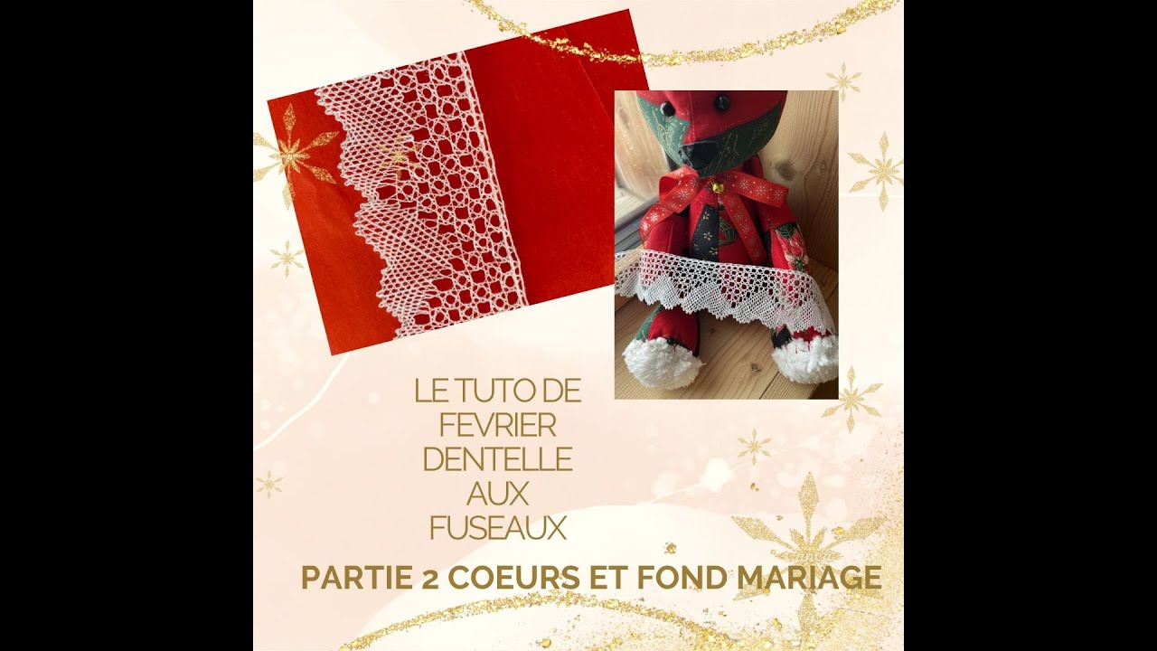 Partie 2 : coeurs et fond mariage dentelle aux fuseaux