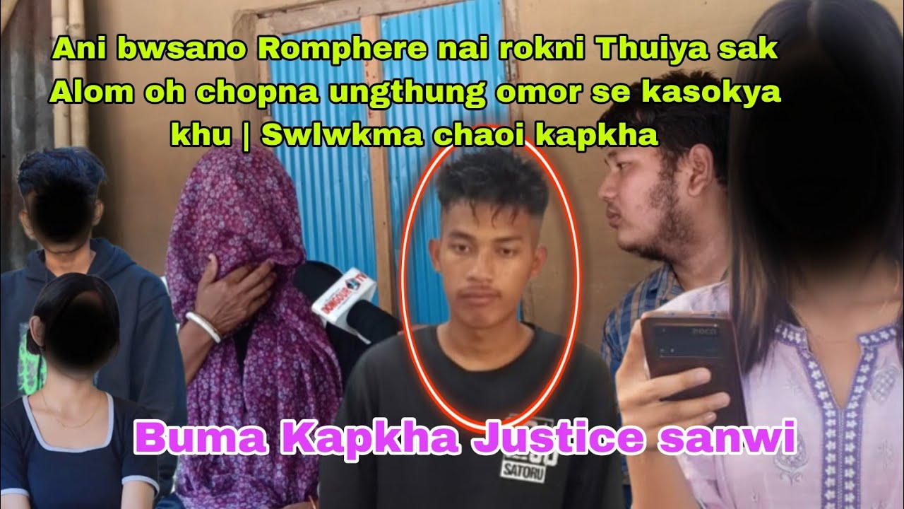 Swlwkma chaoi kapkha Buma Ani Bwsani omor se Kaya khu Romphere jakha Thuiya sak Alom chopna ungthung