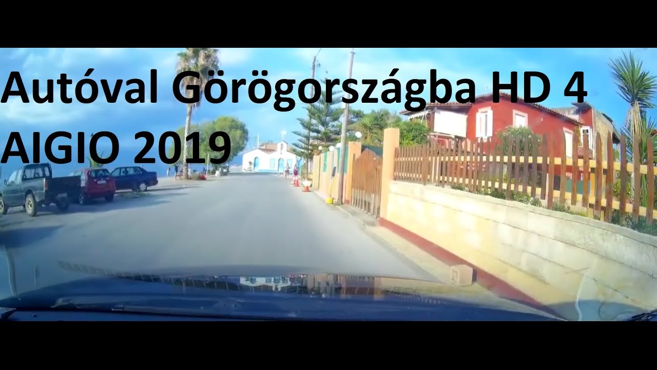 Autóval Görögországba HD 2019 /4 Aigio