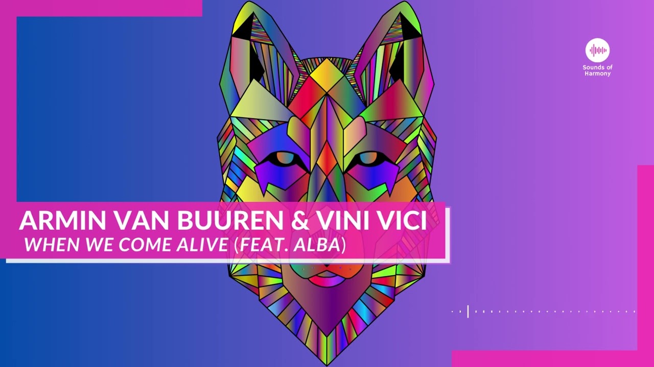 Armin van Buuren & Vini Vici feat. ALBA - When We Come Alive