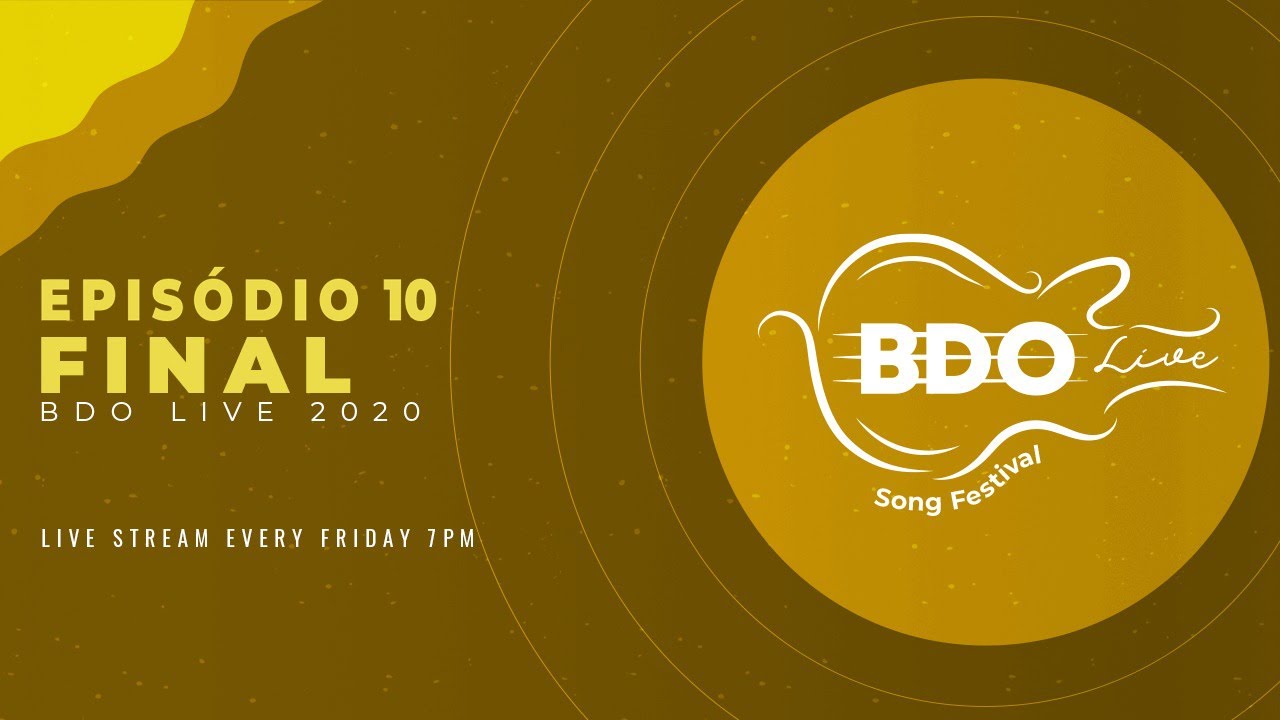 EPIS&Oacute;DIO 10 FINAL - BDO LIVE SONG FESTIVAL 2020