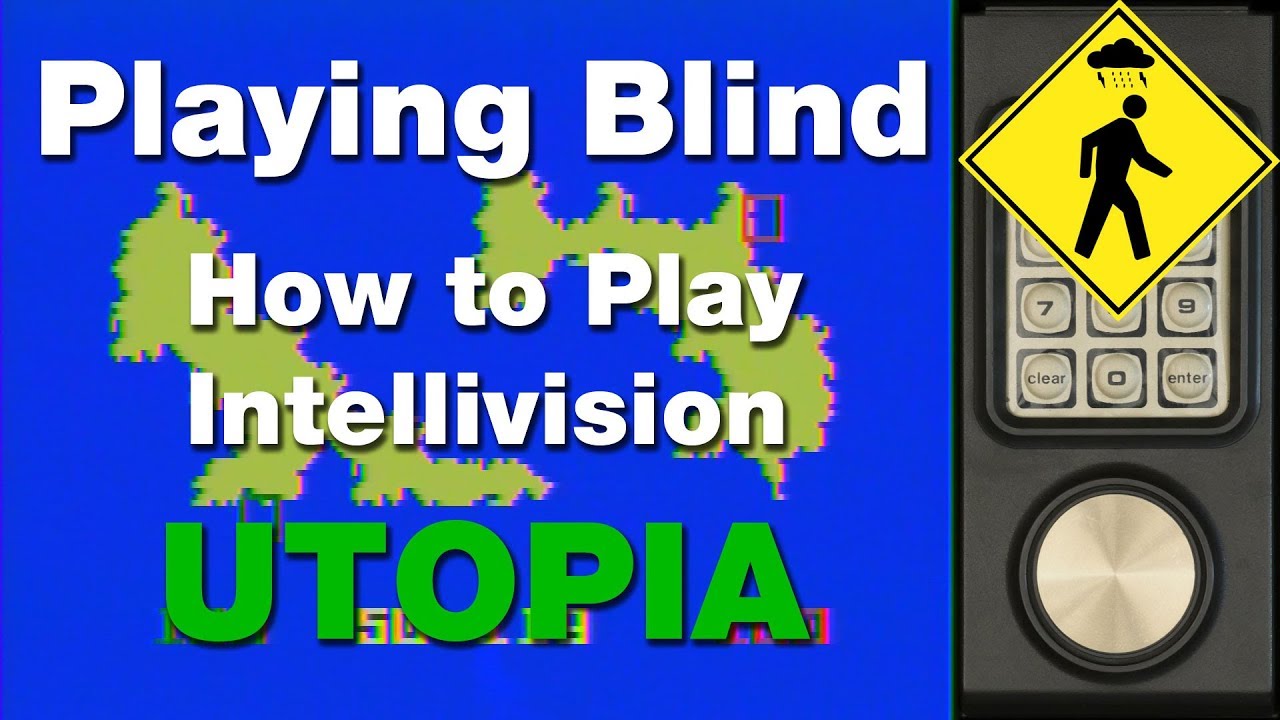 Utopia Intellivision Tutorial | Playing Blind