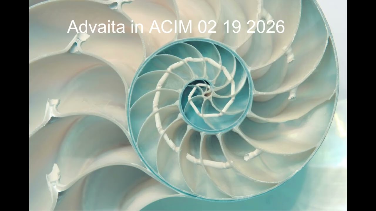 Advaita in ACIM 02 19 2026