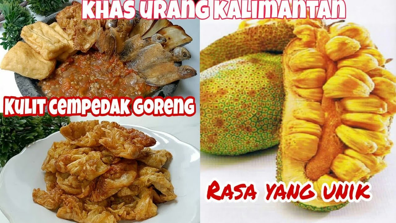 CARA MENGOLAH KULIT BUAH CEMPEDAK ENAK UNTUK LAUK MAKAN||KHAS KALIMANTAN#menuseharihari