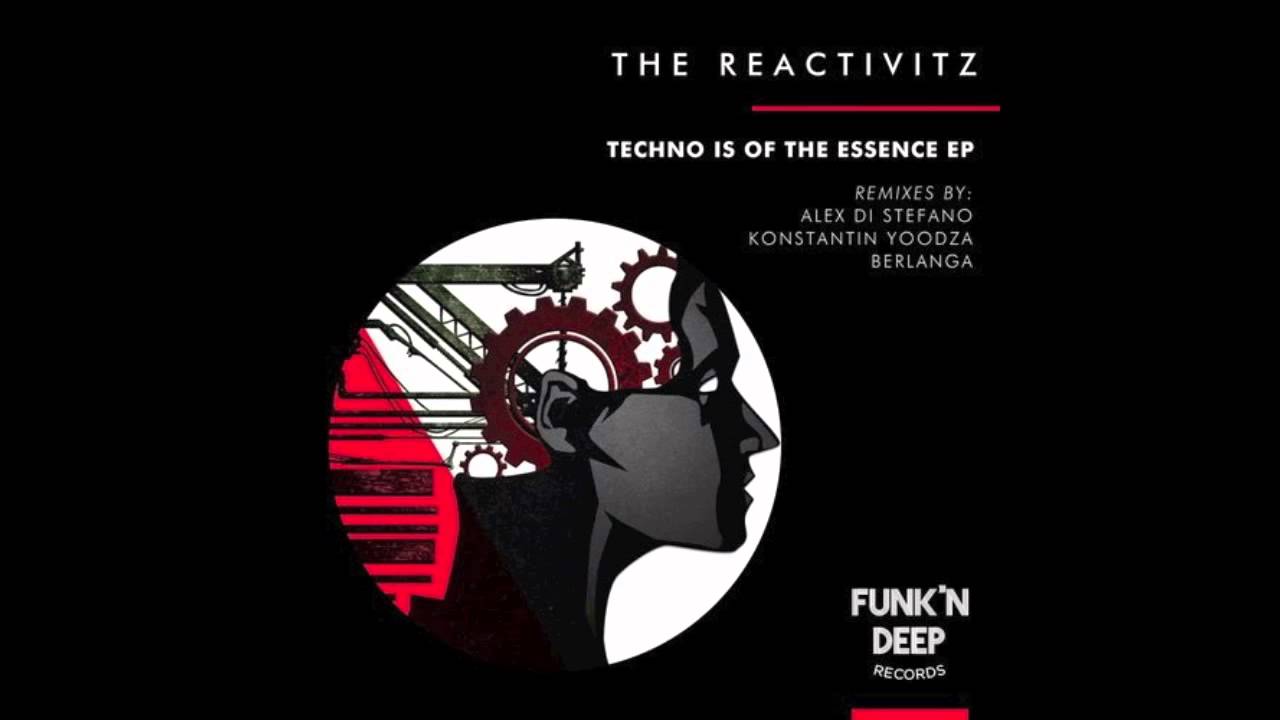 The Reactivitz - Techno Is Of The Essence (Original Mix)