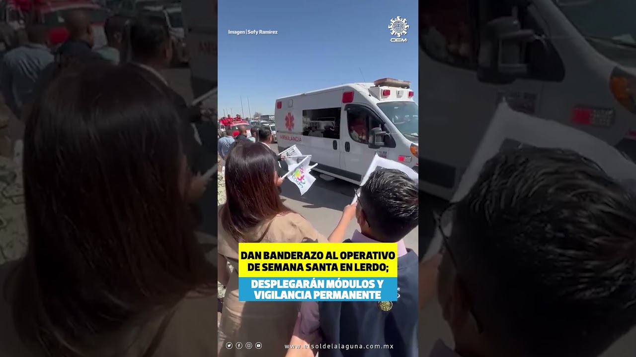 Dan banderazo al Operativo de Semana Santa en Lerdo