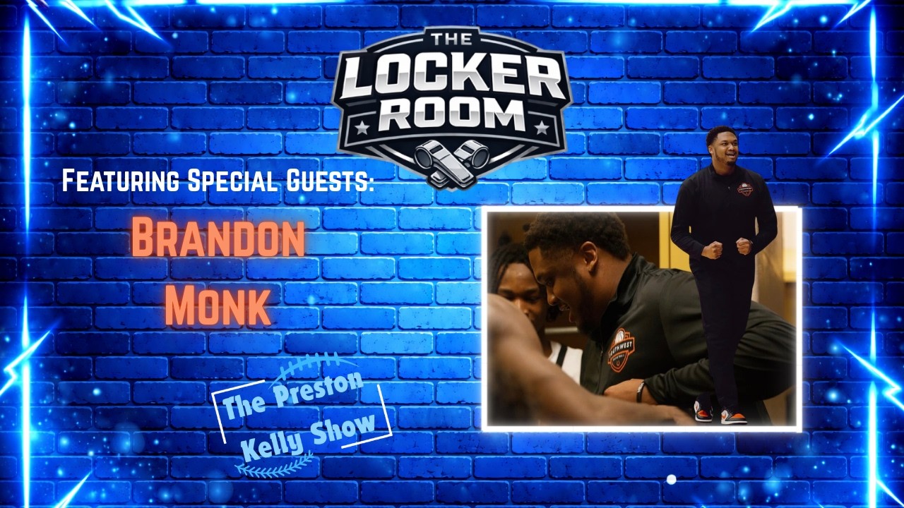 Brandon Monk joins The Locker Room! | The Locker Room (Episode 7)