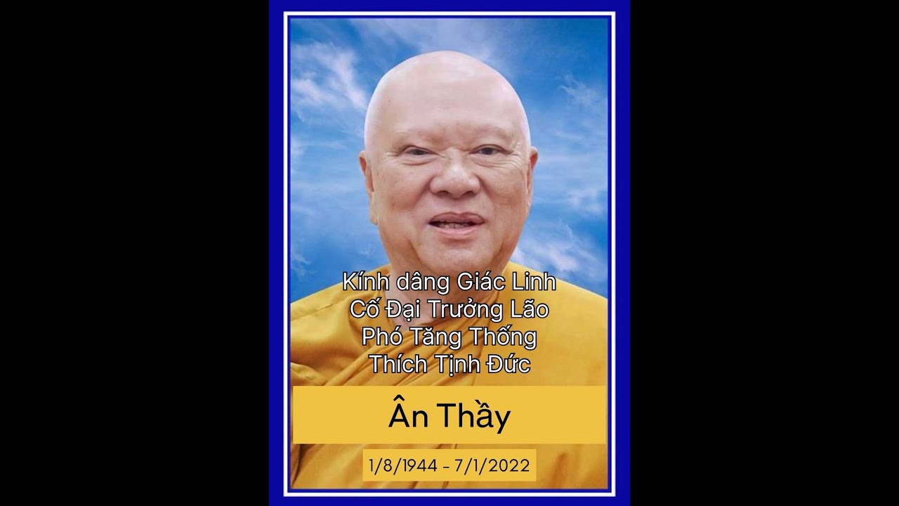 Ân Thầy - Kính dâng Giác Linh cố Trưởng lão Phó Tăng Thống Thích Tịnh Đức 🙏 ❤️ 🪷 