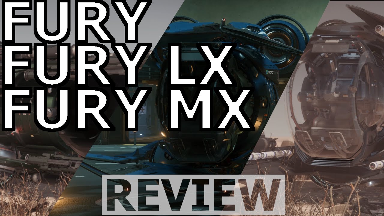 Star Citizen 10 Minutes or Less Ship Review - FURY, FURY LX, FURY MX ( 3.22.1 )