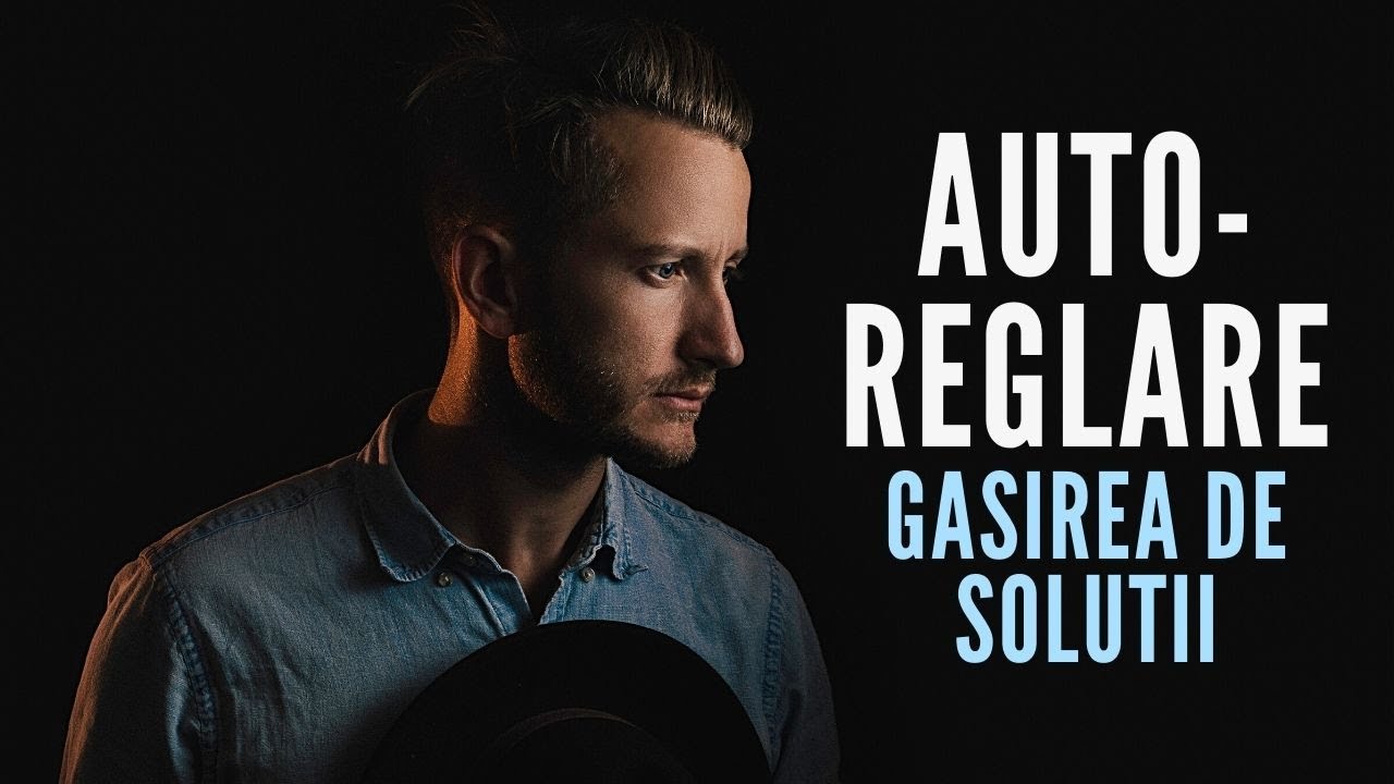 Gasirea de solutii:  Autoreglarea emotională