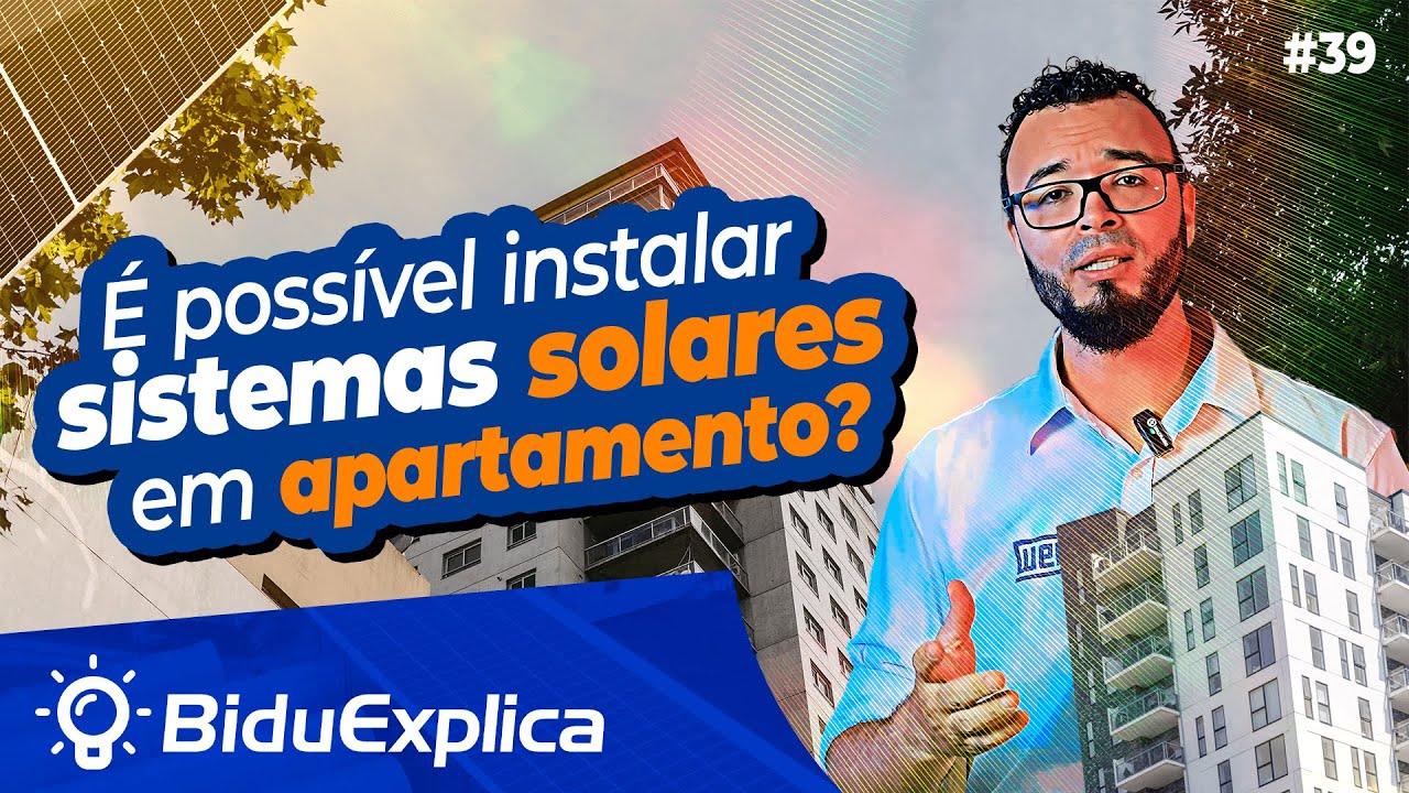 Bidu Explica #39 | É possível instalar sistemas solares em apartamento?