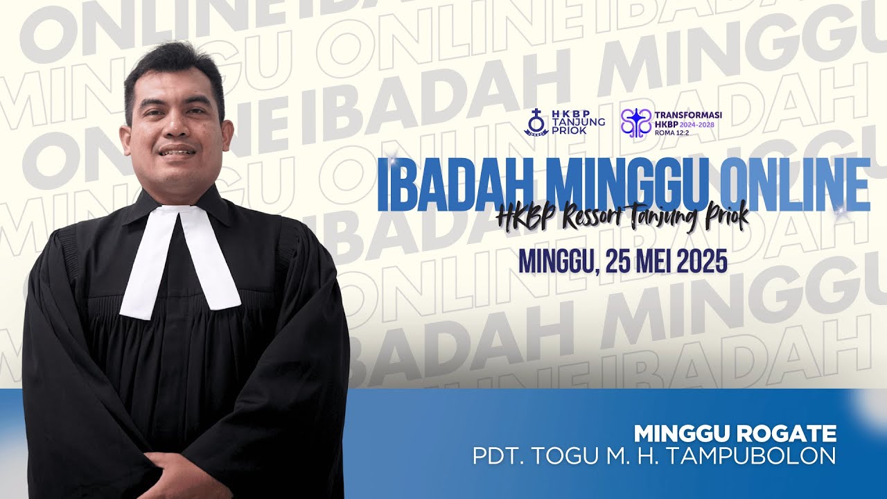 Ibadah Minggu Online • Minggu, 25 Mei 2025 • HKBP Ressort Tanjung Priok