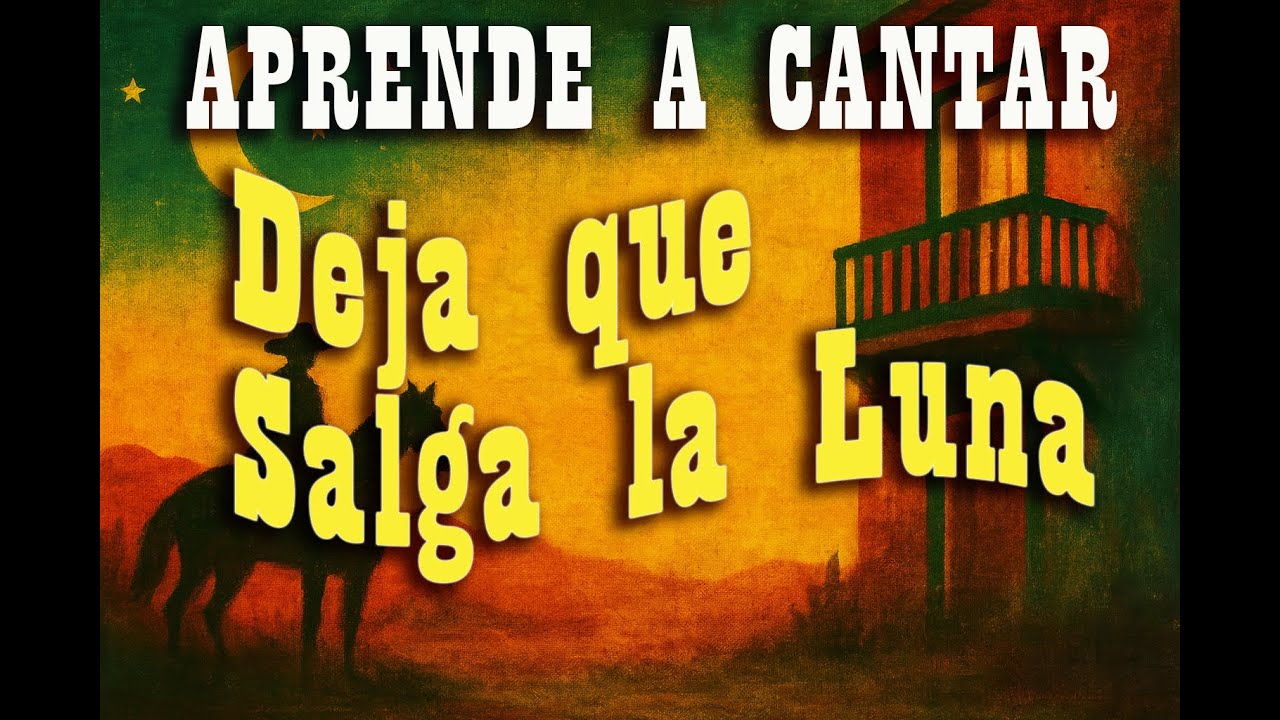 Aprende a cantar “Deja que salga la luna” con estilo ranchero auténtico | Escoge tu forma de cantar