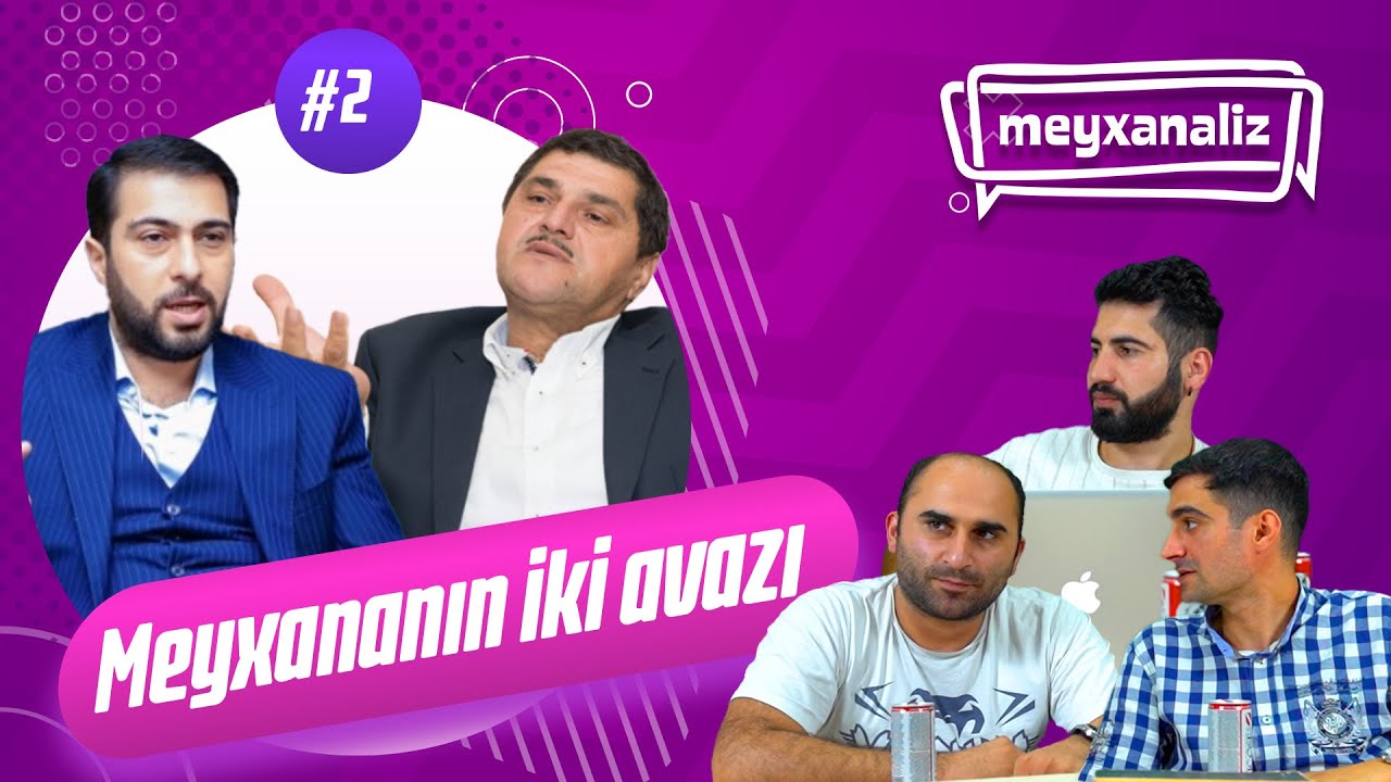 Meyxananın iki avazının qarşıdurması - Meyxanaliz#2