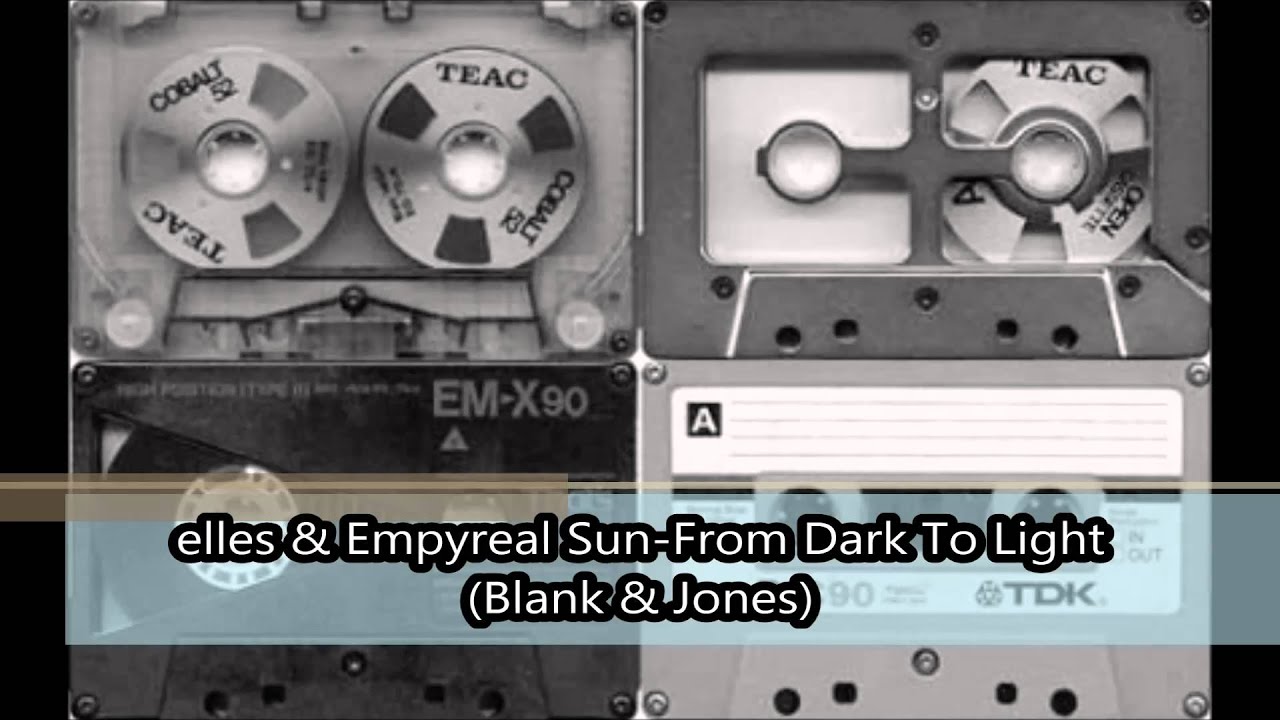 elles & Empyreal Sun From Dark To Light Blank & Jones