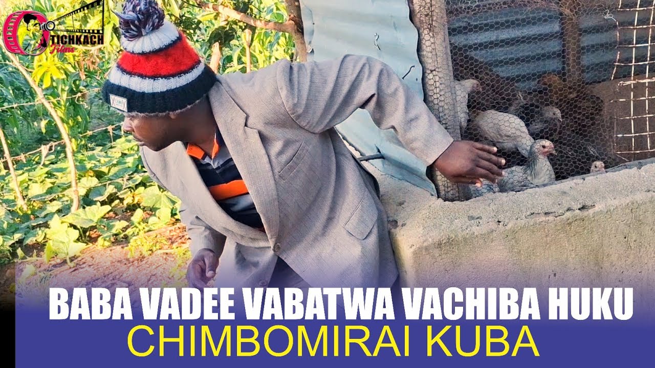 BABA VA DEE VABATWA VACHIBA HUKU MUCHIKWERE