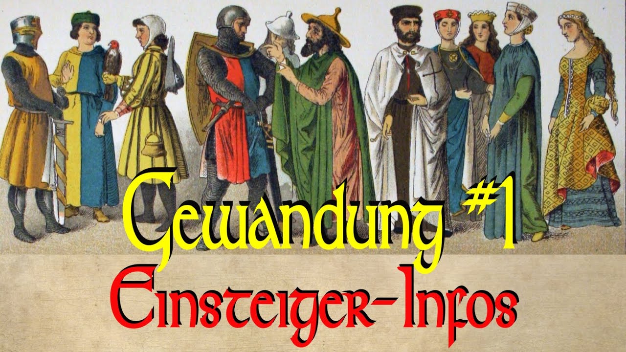 Mittelalterliche Gewandung Teil 1: Einsteiger-Infos