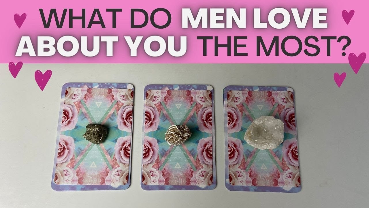 💗What do MEN LOVE about YOU most?💗Pick a card tarot reading
