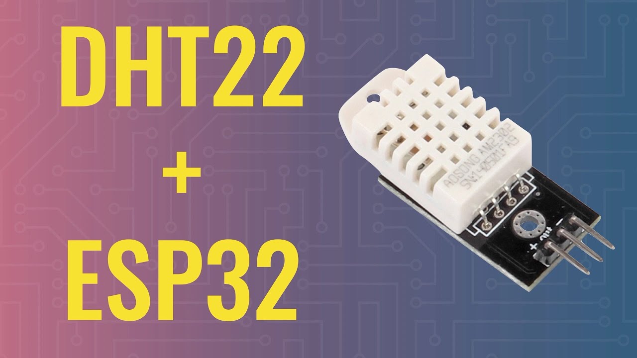Использование датчика температуры DHT22 (серия ESP32 + Arduino)