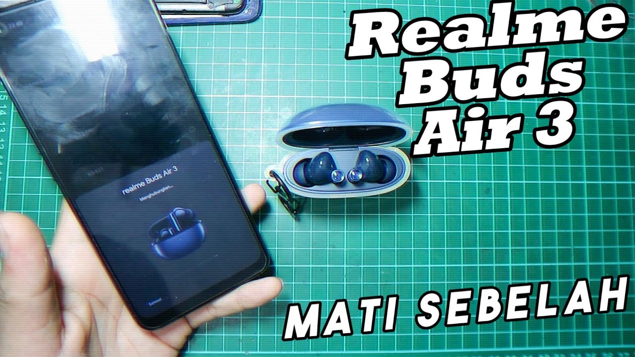 REALME BUDS AIR 3 MATI SEBELAH cara memperbaiki tws