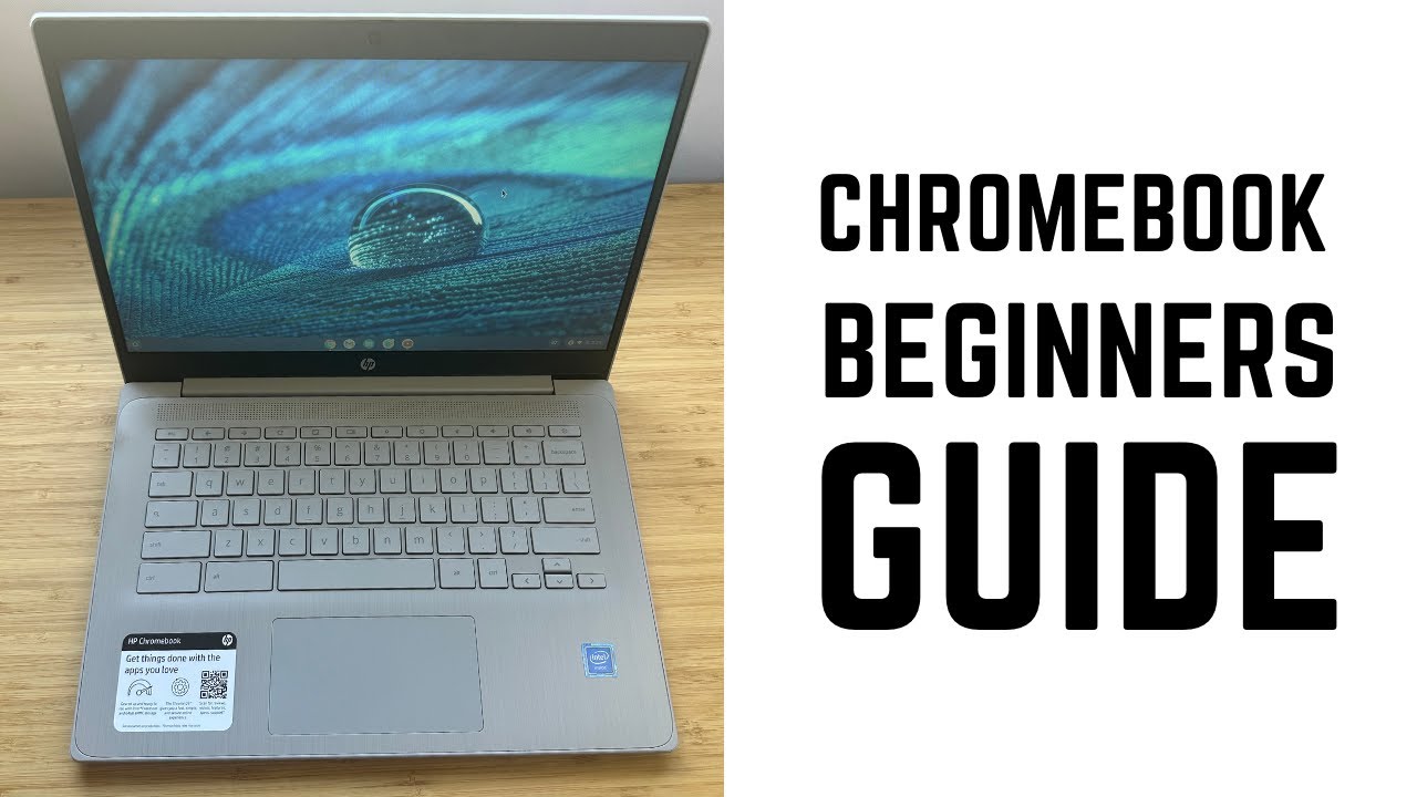 Chromebook - Complete Beginners Guide