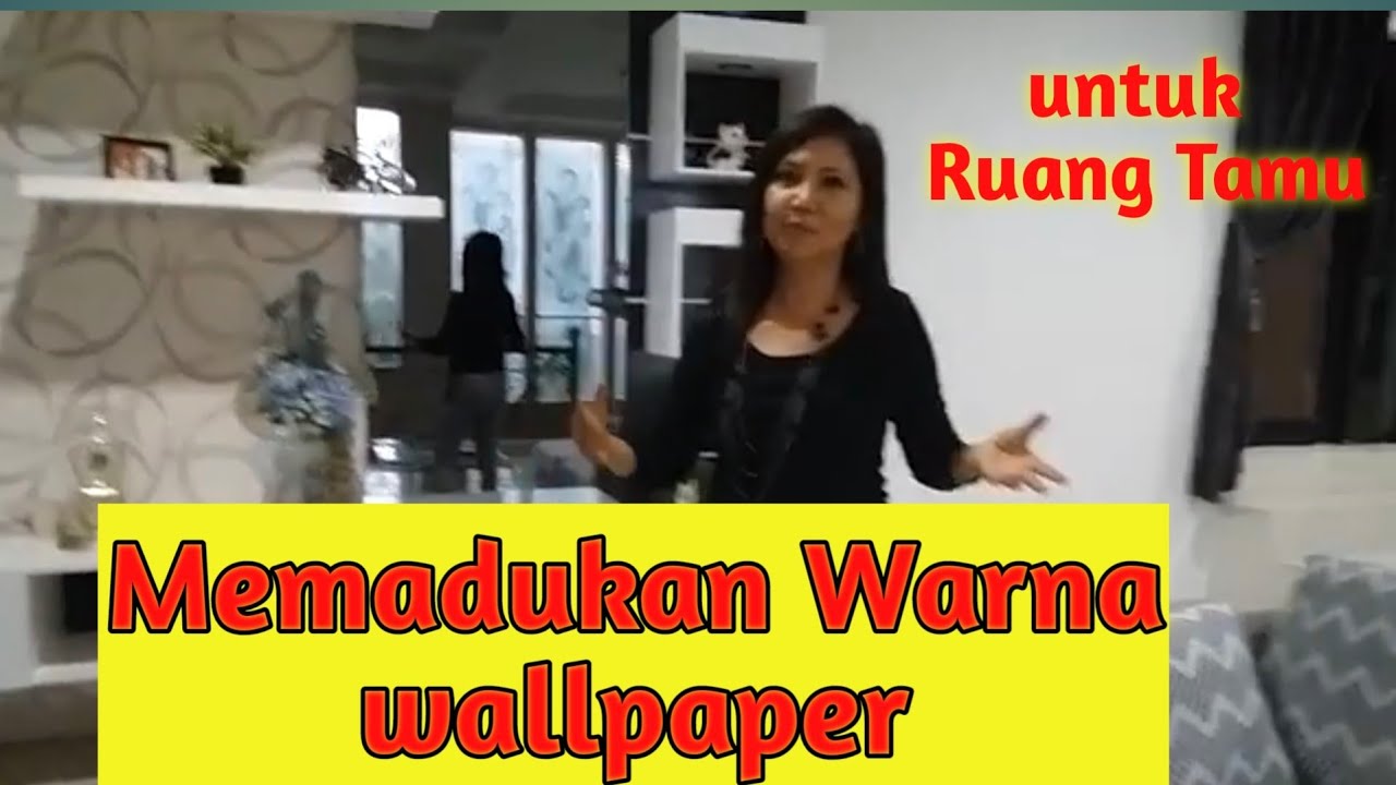 Cara Memadukan warna wallpaper Ruang Tamu | Wallpaper Minimalis | wallpaper warna abu
