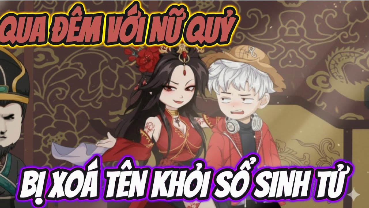 Full VerSion || Qua Đêm Với Nữ Quỷ  BỊ XOÁ TÊN KHỎI SỔ SINH TỬ  || Không Não Review