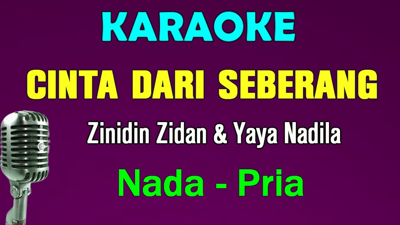 CINTA DARI SEBERANG - KARAOKE Nada Pria || Zinidin Zidan Feat Yaya Nadila