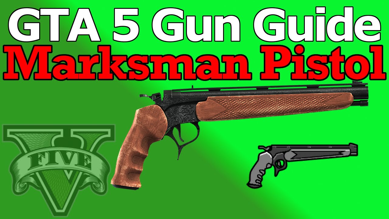 GTA 5 Marksman Pistol Gun Guide (Review, Stats, & How To Unlock)